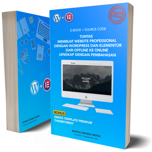 Mengupas Tuntas Membuat Website Professional Dengan Wordpress Dan Elementor Dari Offline Ke Online Lengkap Dengan Pembahasan