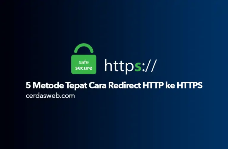 5 Metode Tepat Cara Redirect HTTP ke HTTPS